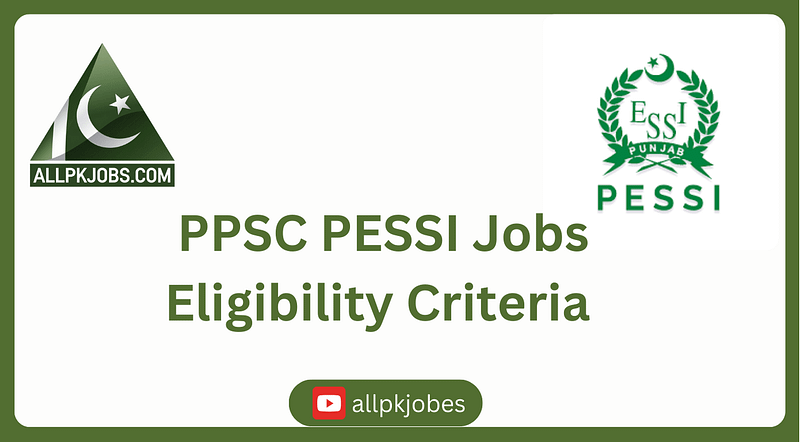 PESSI Jobs Eligibility Criteria