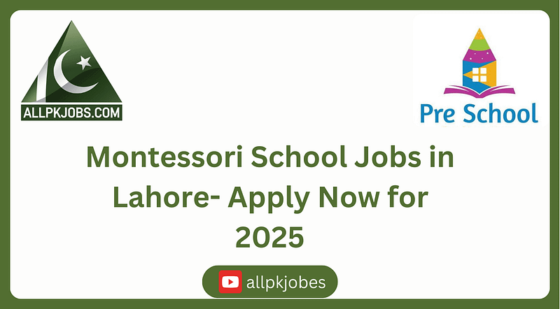 Montessori School Jobs in Lahore