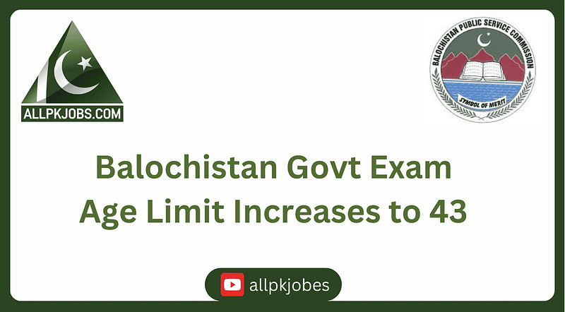 Balochistan Govt Exam Age Limit