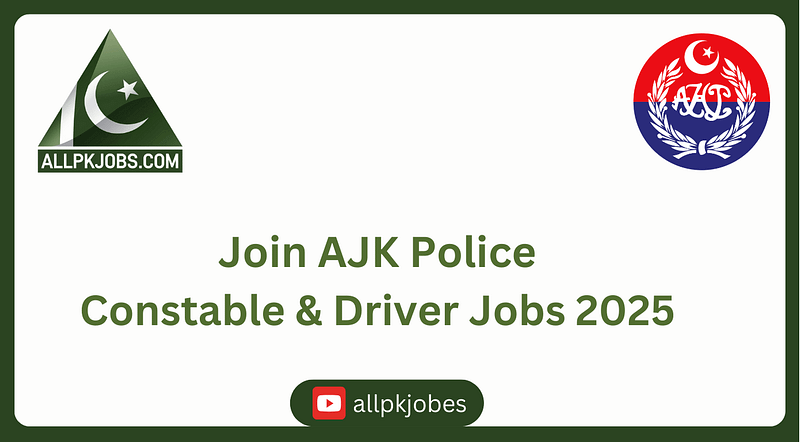 AJK Police Jobs for Constable and Driver Position